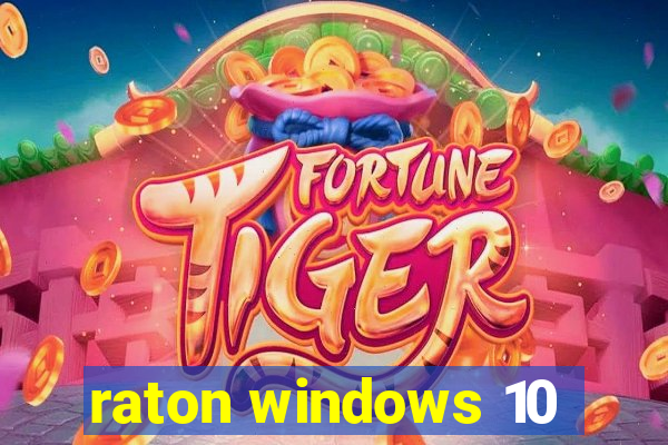 raton windows 10